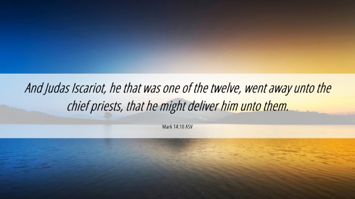 Picture 06 - Mark 14:10 ASV Desktop Wallpaper - And Judas Iscariot, he that was one of the - Desktop Bible Verse Wallpaper
