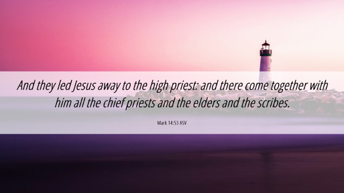Picture 06 - Mark 14:53 ASV Desktop Wallpaper - And they led Jesus away to the high priest: and - Desktop Bible Verse Wallpaper