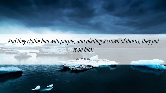 Picture 06 - Mark 15:17 ASV Desktop Wallpaper - And they clothe him with purple, and platting a - Desktop Bible Verse Wallpaper
