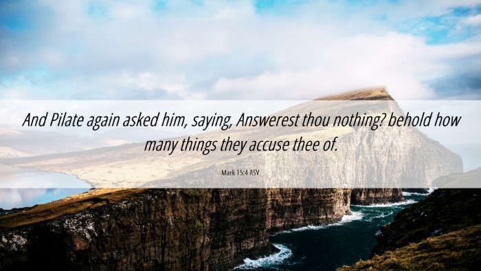 Picture 06 - Mark 15:4 ASV Desktop Wallpaper - And Pilate again asked him, saying, Answerest - Desktop Bible Verse Wallpaper