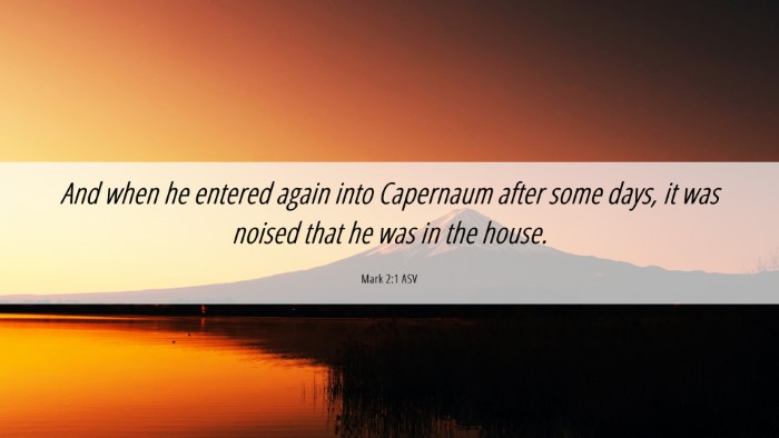 Picture 06 - Mark 2:1 ASV Desktop Wallpaper - And when he entered again into Capernaum after - Desktop Bible Verse Wallpaper