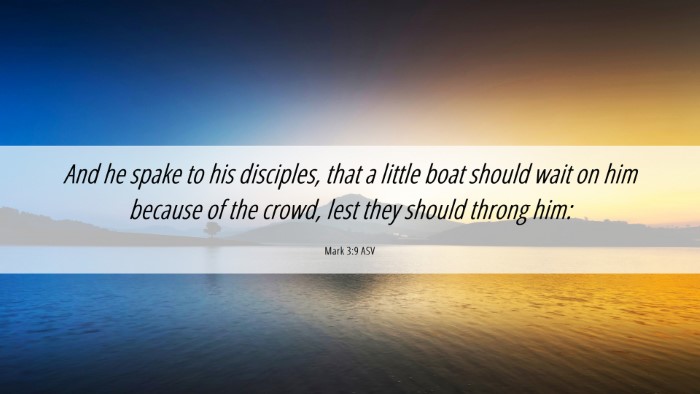Picture 06 - Mark 3:9 ASV Desktop Wallpaper - And he spake to his disciples, that a little boat - Desktop Bible Verse Wallpaper