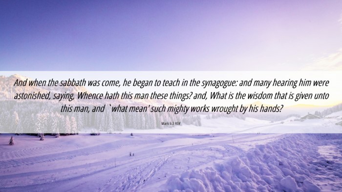 Picture 06 - Mark 6:2 ASV Desktop Wallpaper - And when the sabbath was come, he began to teach - Desktop Bible Verse Wallpaper