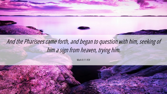 Picture 06 - Mark 8:11 ASV Desktop Wallpaper - And the Pharisees came forth, and began to - Desktop Bible Verse Wallpaper