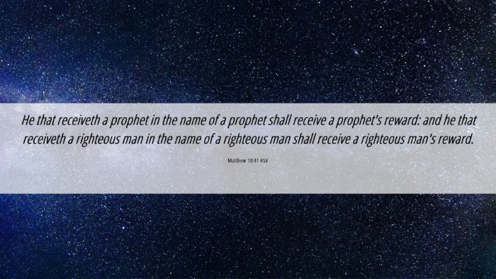 Picture 06 - Matthew 10:41 ASV Desktop Wallpaper - He that receiveth a prophet in the name of a - Desktop Bible Verse Wallpaper