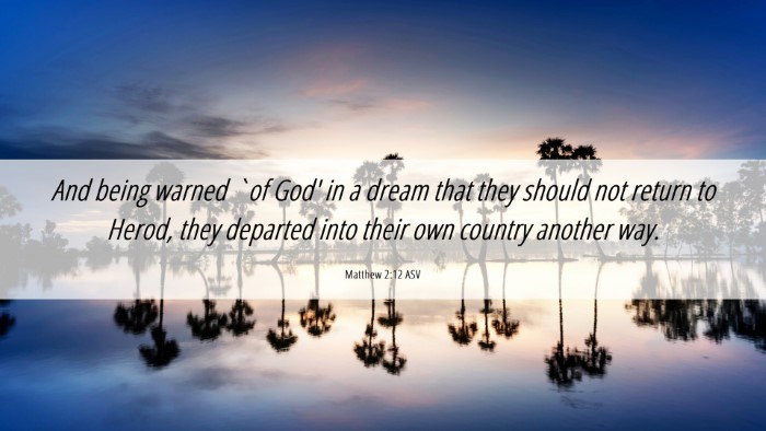 Picture 06 - Matthew 2:12 ASV Desktop Wallpaper - And being warned `of God' in a dream that they - Desktop Bible Verse Wallpaper