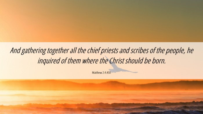 Picture 06 - Matthew 2:4 ASV Desktop Wallpaper - And gathering together all the chief priests and - Desktop Bible Verse Wallpaper