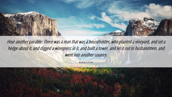 Picture 06 - Matthew 21:33 ASV Desktop Wallpaper - Hear another parable: There was a man that was a - Desktop Bible Verse Wallpaper