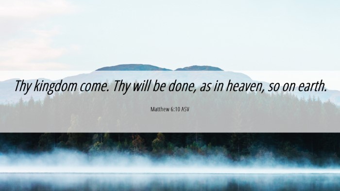 Picture 06 - Matthew 6:10 ASV Desktop Wallpaper - Thy kingdom come. Thy will be done, as in heaven, - Desktop Bible Verse Wallpaper
