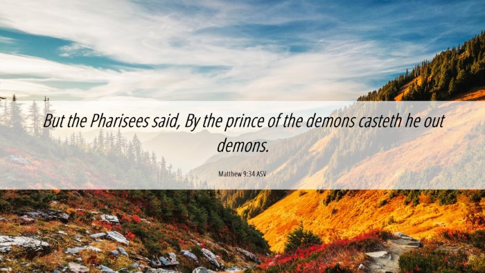 Picture 06 - Matthew 9:34 ASV Desktop Wallpaper - But the Pharisees said, By the prince of the - Desktop Bible Verse Wallpaper