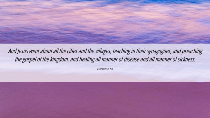 Picture 06 - Matthew 9:35 ASV Desktop Wallpaper - And Jesus went about all the cities and the - Desktop Bible Verse Wallpaper
