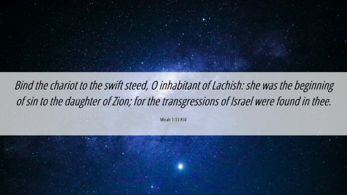Picture 06 - Micah 1:13 ASV Desktop Wallpaper - Bind the chariot to the swift steed, O inhabitant - Desktop Bible Verse Wallpaper