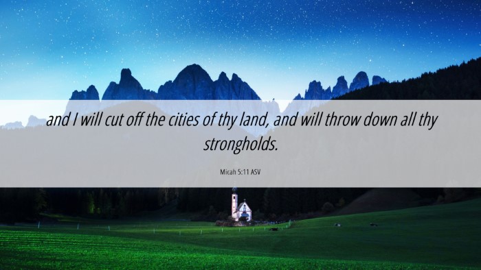 Picture 06 - Micah 5:11 ASV Desktop Wallpaper - and I will cut off the cities of thy land, and - Desktop Bible Verse Wallpaper