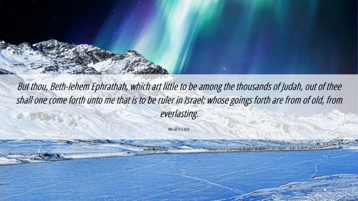 Picture 06 - Micah 5:2 ASV Desktop Wallpaper - But thou, Beth-lehem Ephrathah, which art little - Desktop Bible Verse Wallpaper