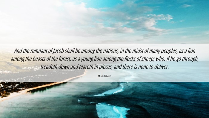 Picture 06 - Micah 5:8 ASV Desktop Wallpaper - And the remnant of Jacob shall be among the - Desktop Bible Verse Wallpaper