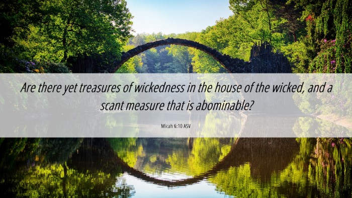 Picture 06 - Micah 6:10 ASV Desktop Wallpaper - Are there yet treasures of wickedness in the - Desktop Bible Verse Wallpaper