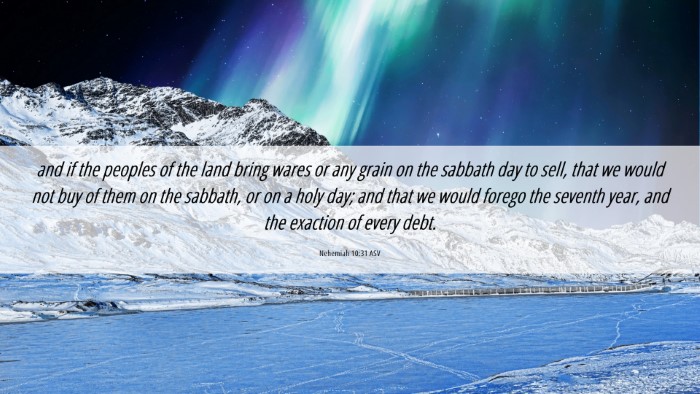 Picture 06 - Nehemiah 10:31 ASV Desktop Wallpaper - and if the peoples of the land bring wares or any - Desktop Bible Verse Wallpaper