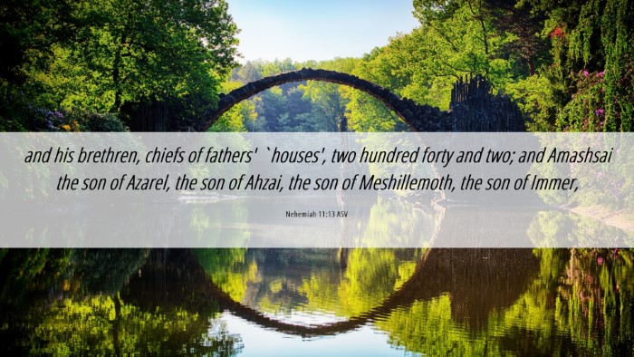Picture 06 - Nehemiah 11:13 ASV Desktop Wallpaper - and his brethren, chiefs of fathers' `houses', - Desktop Bible Verse Wallpaper