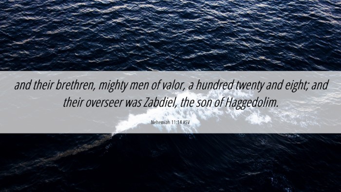 Picture 06 - Nehemiah 11:14 ASV Desktop Wallpaper - and their brethren, mighty men of valor, a - Desktop Bible Verse Wallpaper