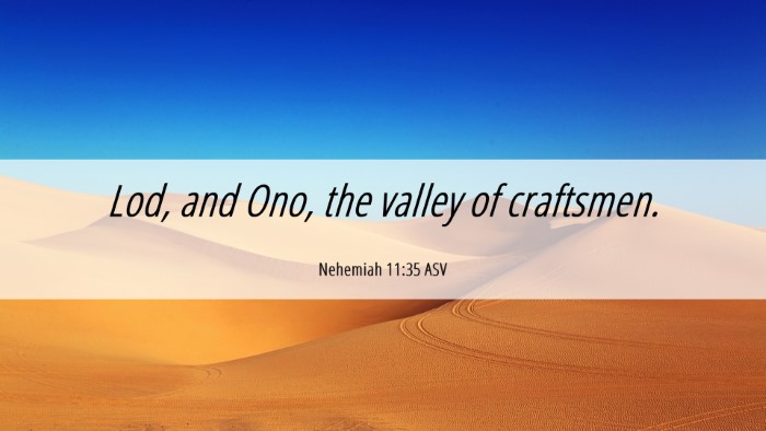 Picture 06 - Nehemiah 11:35 ASV Desktop Wallpaper - Lod, and Ono, the valley of - Desktop Bible Verse Wallpaper