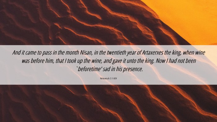 Picture 06 - Nehemiah 2:1 ASV Desktop Wallpaper - And it came to pass in the month Nisan, in the - Desktop Bible Verse Wallpaper