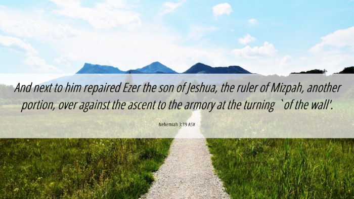 Picture 06 - Nehemiah 3:19 ASV Desktop Wallpaper - And next to him repaired Ezer the son of Jeshua, - Desktop Bible Verse Wallpaper