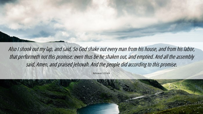 Picture 06 - Nehemiah 5:13 ASV Desktop Wallpaper - Also I shook out my lap, and said, So God shake - Desktop Bible Verse Wallpaper
