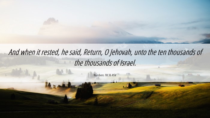 Picture 06 - Numbers 10:36 ASV Desktop Wallpaper - And when it rested, he said, Return, O Jehovah, - Desktop Bible Verse Wallpaper