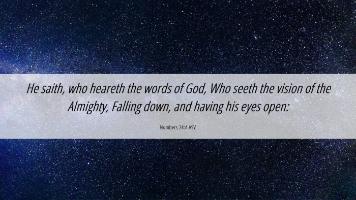 Picture 06 - Numbers 24:4 ASV Desktop Wallpaper - He saith, who heareth the words of God, Who seeth - Desktop Bible Verse Wallpaper