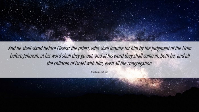 Picture 06 - Numbers 27:21 ASV Desktop Wallpaper - And he shall stand before Eleazar the priest, who - Desktop Bible Verse Wallpaper