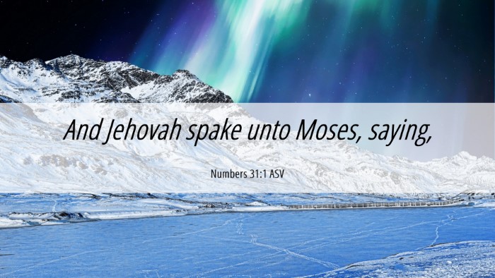 Picture 06 - Numbers 31:1 ASV Desktop Wallpaper - And Jehovah spake unto Moses, - Desktop Bible Verse Wallpaper