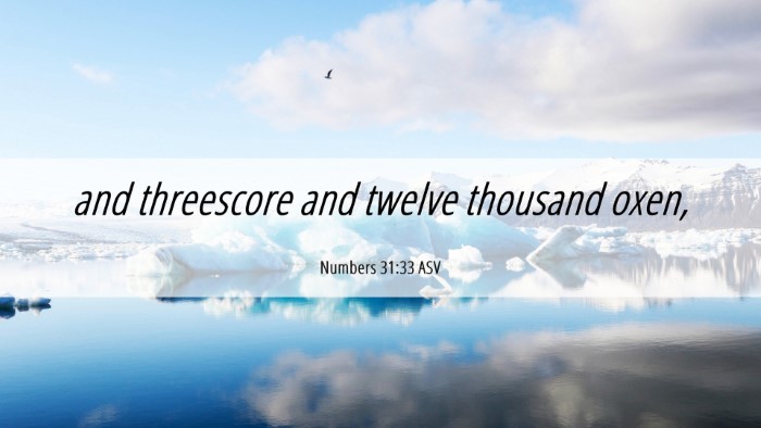 Picture 06 - Numbers 31:33 ASV Desktop Wallpaper - and threescore and twelve thousand - Desktop Bible Verse Wallpaper