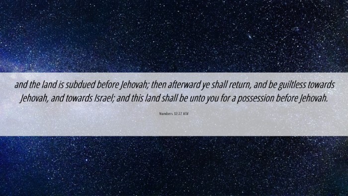 Picture 06 - Numbers 32:22 ASV Desktop Wallpaper - and the land is subdued before Jehovah; then - Desktop Bible Verse Wallpaper