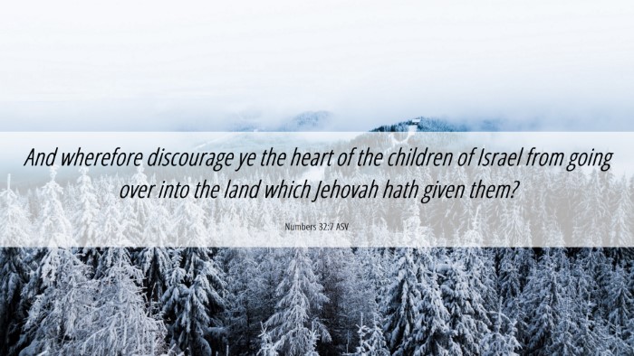 Picture 06 - Numbers 32:7 ASV Desktop Wallpaper - And wherefore discourage ye the heart of the - Desktop Bible Verse Wallpaper