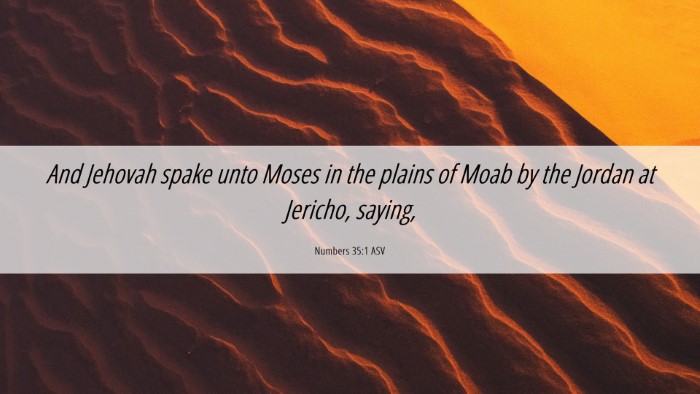 Picture 06 - Numbers 35:1 ASV Desktop Wallpaper - And Jehovah spake unto Moses in the plains of - Desktop Bible Verse Wallpaper