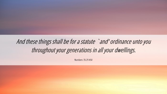 Picture 06 - Numbers 35:29 ASV Desktop Wallpaper - And these things shall be for a statute `and' - Desktop Bible Verse Wallpaper