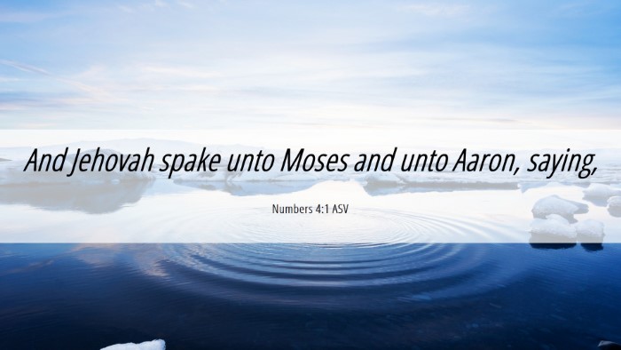Picture 06 - Numbers 4:1 ASV Desktop Wallpaper - And Jehovah spake unto Moses and unto Aaron, - Desktop Bible Verse Wallpaper