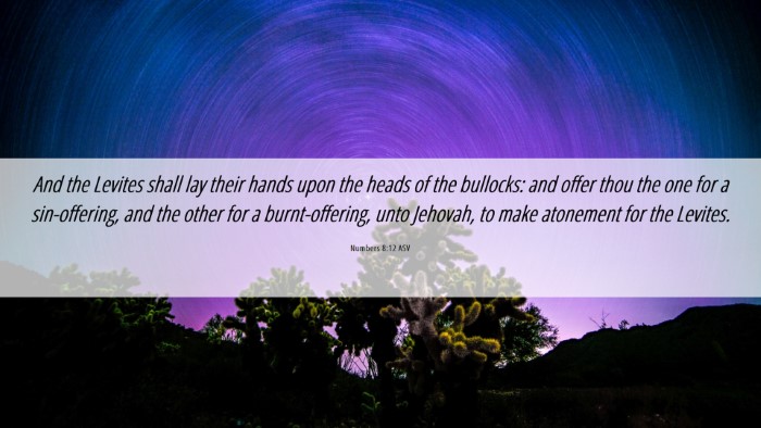 Picture 06 - Numbers 8:12 ASV Desktop Wallpaper - And the Levites shall lay their hands upon the - Desktop Bible Verse Wallpaper
