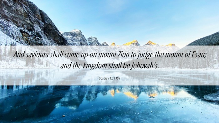Picture 06 - Obadiah 1:21 ASV Desktop Wallpaper - And saviours shall come up on mount Zion to judge - Desktop Bible Verse Wallpaper