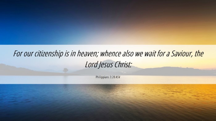 Picture 06 - Philippians 3:20 ASV Desktop Wallpaper - For our citizenship is in heaven; whence also we - Desktop Bible Verse Wallpaper