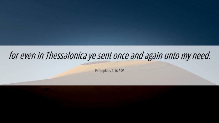 Picture 06 - Philippians 4:16 ASV Desktop Wallpaper - for even in Thessalonica ye sent once and again - Desktop Bible Verse Wallpaper