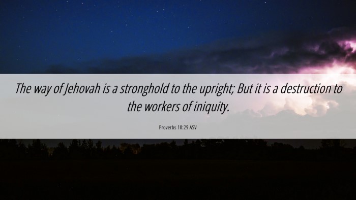 Picture 06 - Proverbs 10:29 ASV Desktop Wallpaper - The way of Jehovah is a stronghold to the - Desktop Bible Verse Wallpaper