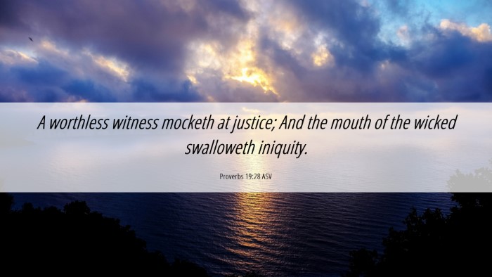 Picture 06 - Proverbs 19:28 ASV Desktop Wallpaper - A worthless witness mocketh at justice; And the - Desktop Bible Verse Wallpaper
