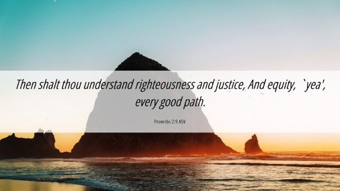 Picture 06 - Proverbs 2:9 ASV Desktop Wallpaper - Then shalt thou understand righteousness and - Desktop Bible Verse Wallpaper
