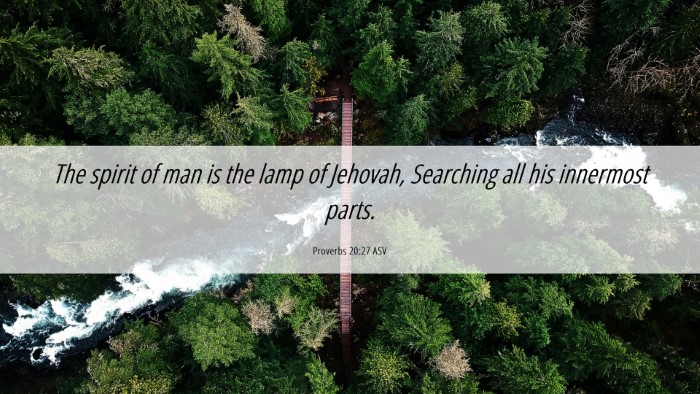 Picture 06 - Proverbs 20:27 ASV Desktop Wallpaper - The spirit of man is the lamp of Jehovah, - Desktop Bible Verse Wallpaper