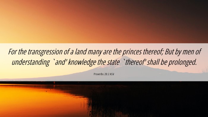 Picture 06 - Proverbs 28:2 ASV Desktop Wallpaper - For the transgression of a land many are the - Desktop Bible Verse Wallpaper