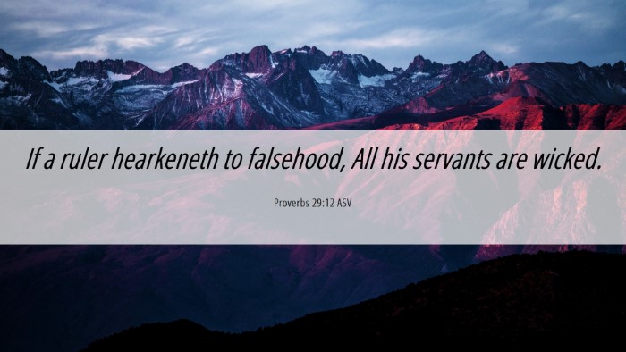 Picture 06 - Proverbs 29:12 ASV Desktop Wallpaper - If a ruler hearkeneth to falsehood, All his - Desktop Bible Verse Wallpaper