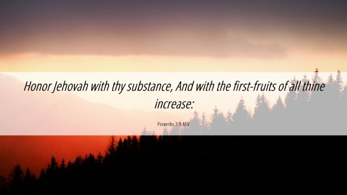 Picture 06 - Proverbs 3:9 ASV Desktop Wallpaper - Honor Jehovah with thy substance, And with the - Desktop Bible Verse Wallpaper