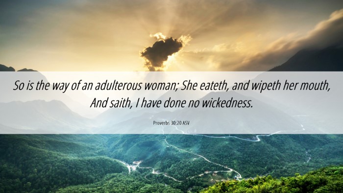 Picture 06 - Proverbs 30:20 ASV Desktop Wallpaper - So is the way of an adulterous woman; She eateth, - Desktop Bible Verse Wallpaper