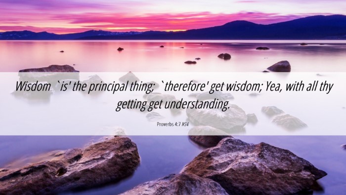 Picture 06 - Proverbs 4:7 ASV Desktop Wallpaper - Wisdom `is' the principal thing; `therefore' get - Desktop Bible Verse Wallpaper